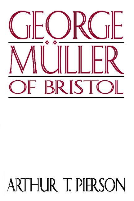Vorderes Coverbild George Müller of Bristol