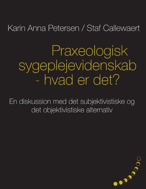 Vorderes Coverbild Praxeologisk sygeplejevidenskab - hvad er det?