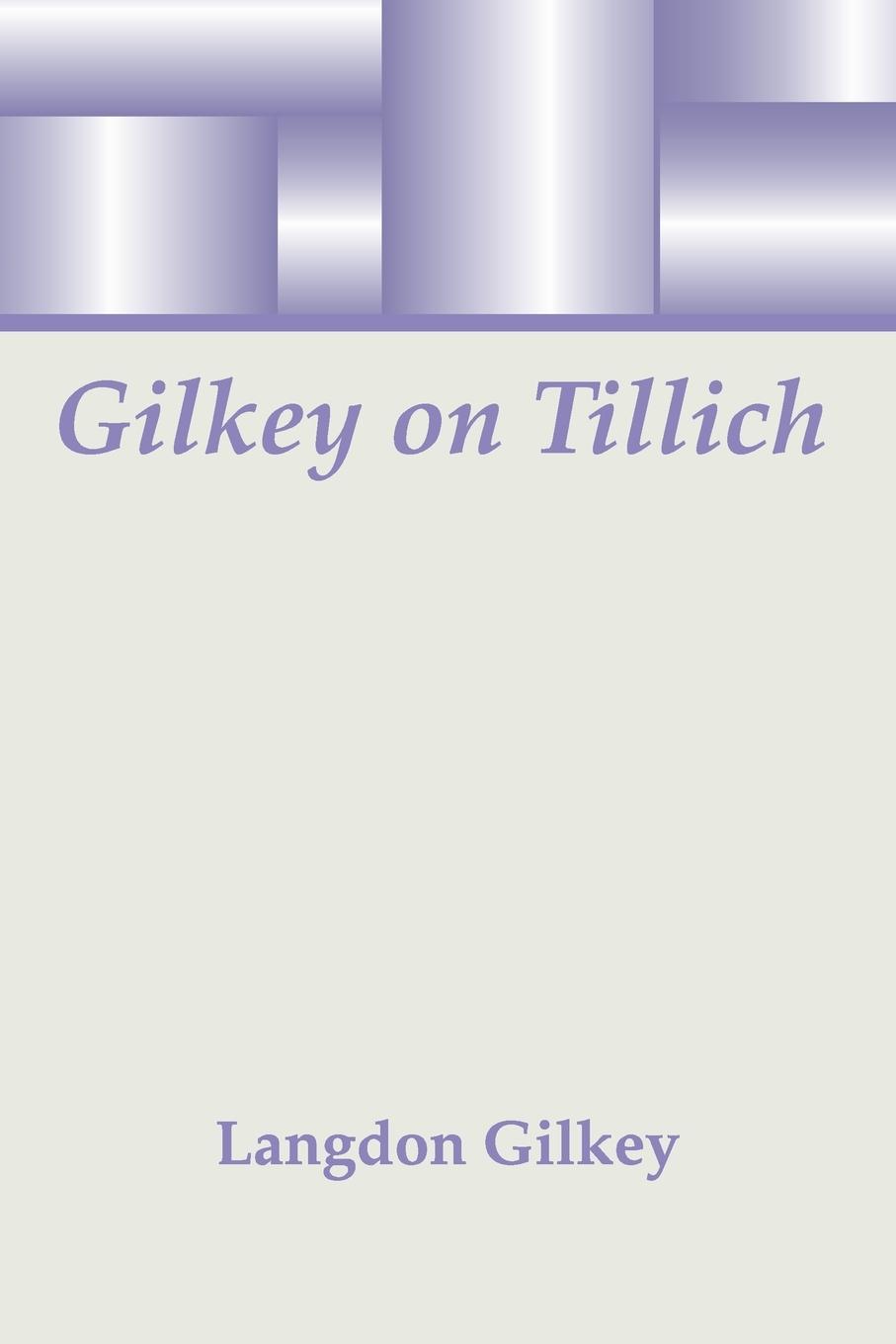 Vorderes Coverbild Gilkey on Tillich