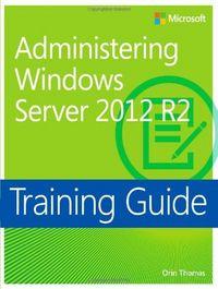 Vorderes Coverbild Training Guide Administering Windows Server 2012 R2 (McSa)