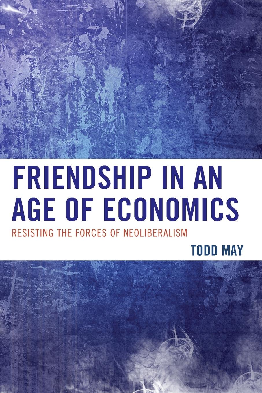 Vorderes Coverbild Friendship in an Age of Economics