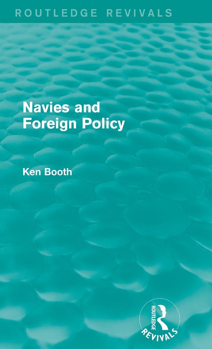 Vorderes Coverbild Navies and Foreign Policy (Routledge Revivals)