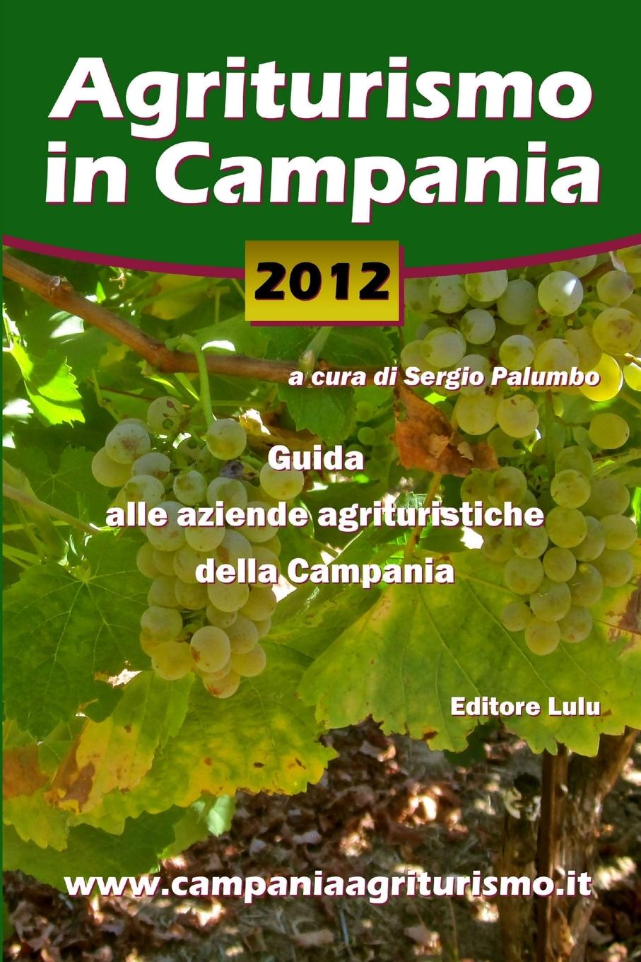 Vorderes Coverbild Agriturismo in Campania 2012. Guida alle aziende agrituristiche della Campania