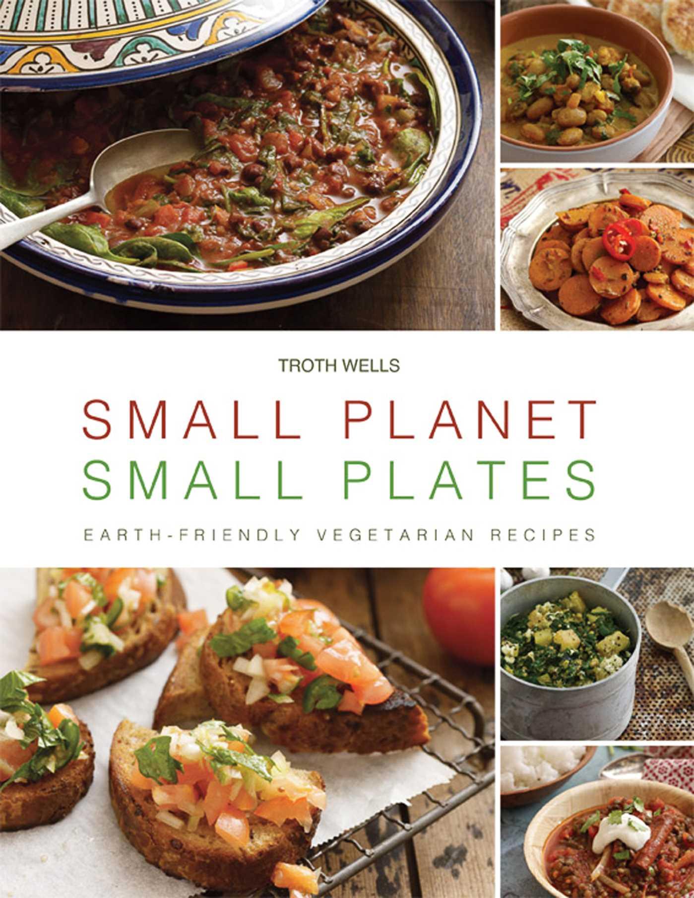 Vorderes Coverbild Small Planet, Small Plates: Earth-Friendly Vegetarian Recipes