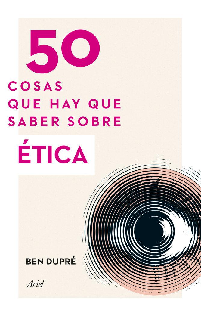 Vorderes Coverbild 50 cosas que hay que saber sobre ética