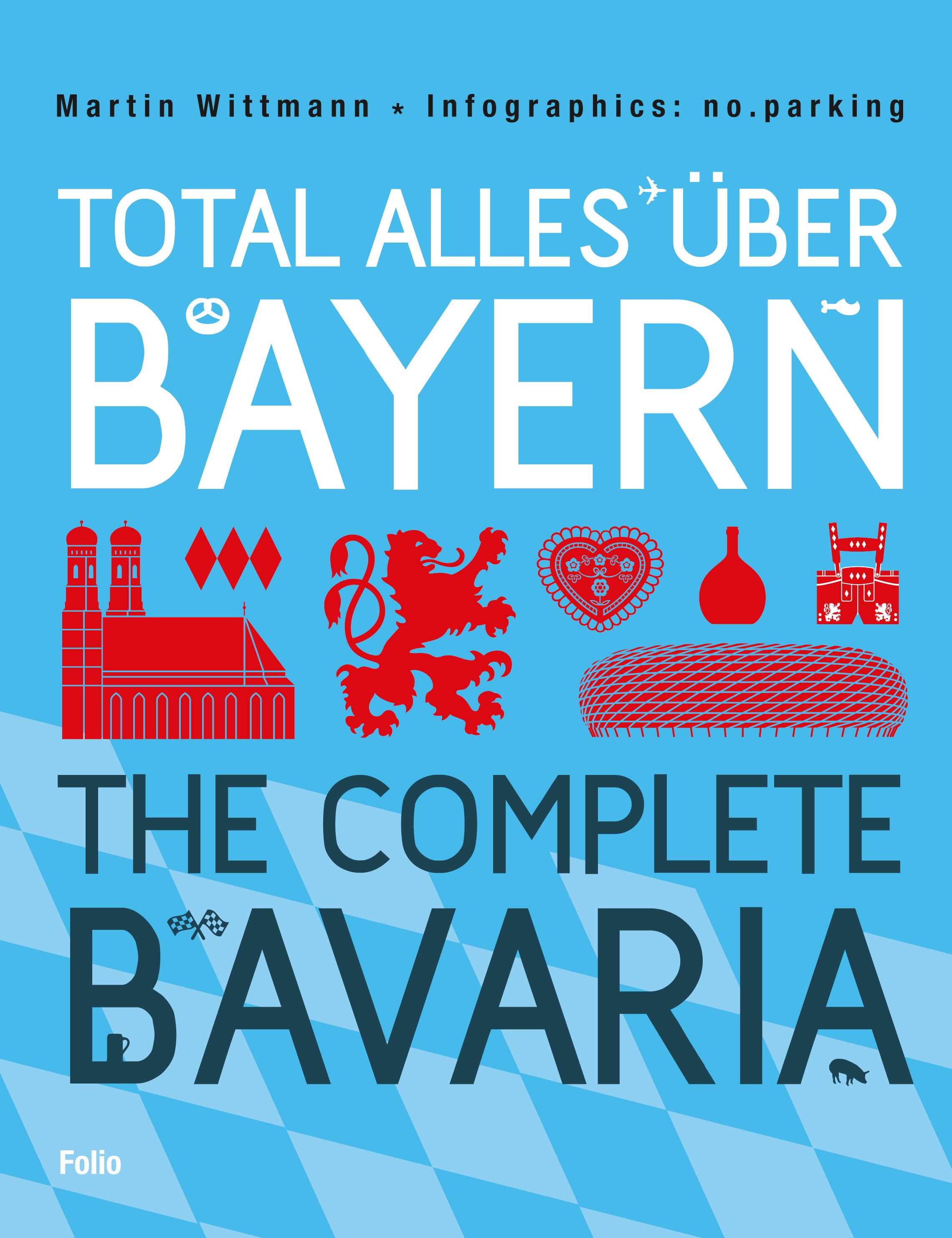 Vorderes Coverbild Total alles über Bayern / The Complete Bavaria