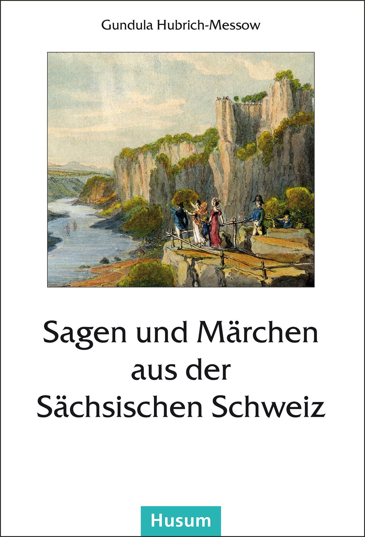 Vorderes Coverbild Sagen und Märchen aus der Sächsischen Schweiz