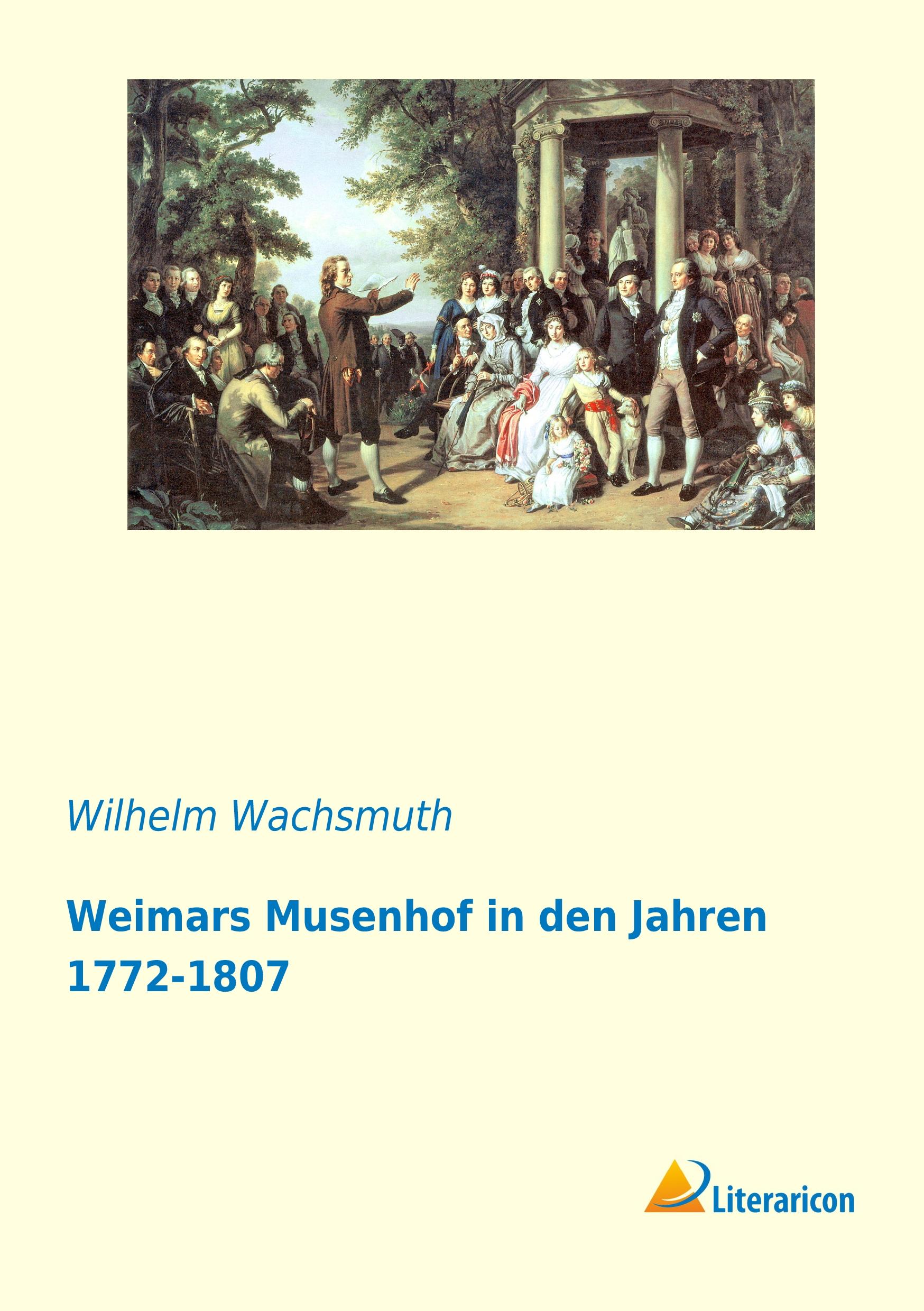 Vorderes Coverbild Weimars Musenhof in den Jahren 1772-1807