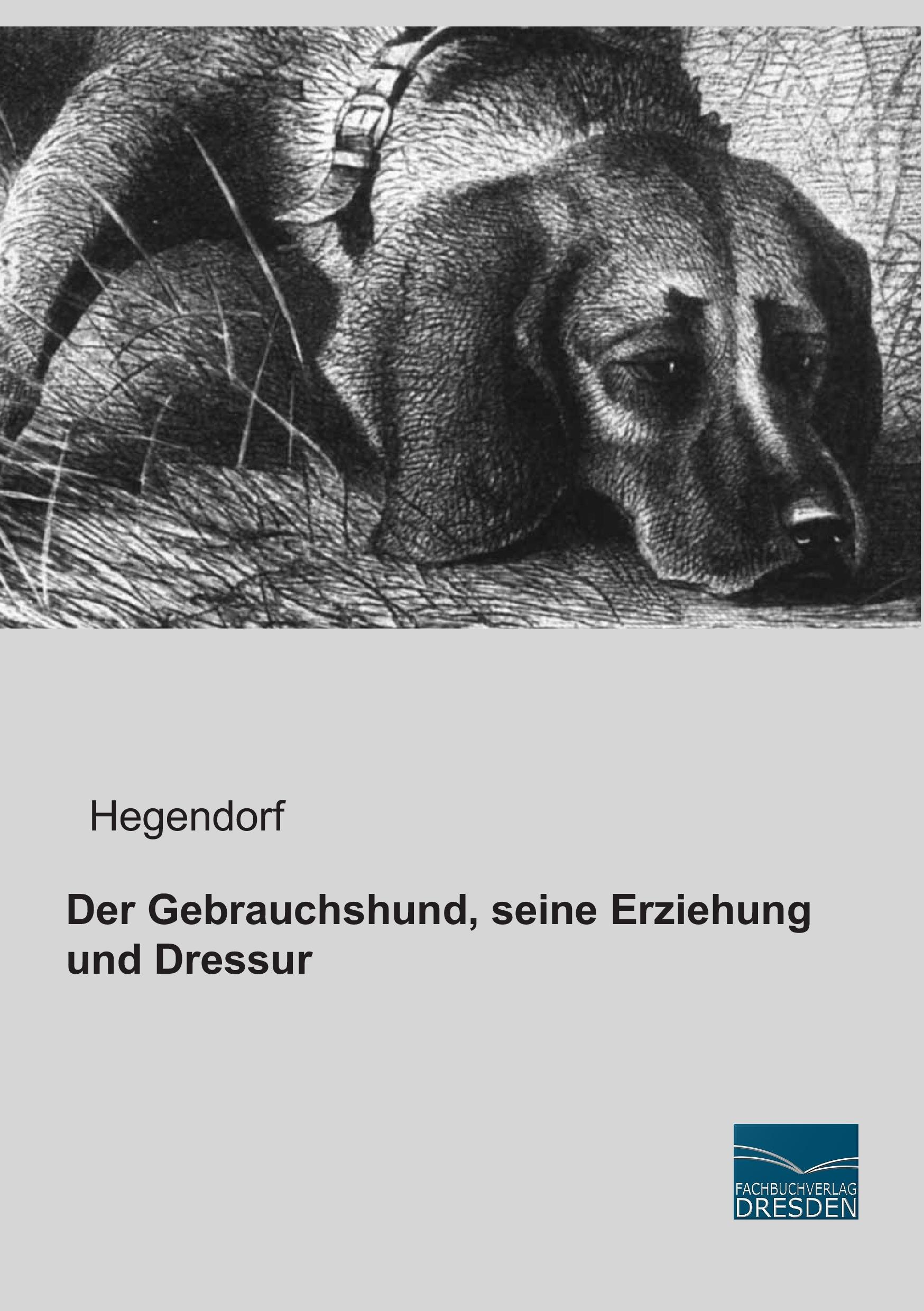 Vorderes Coverbild Der Gebrauchshund, seine Erziehung und Dressur