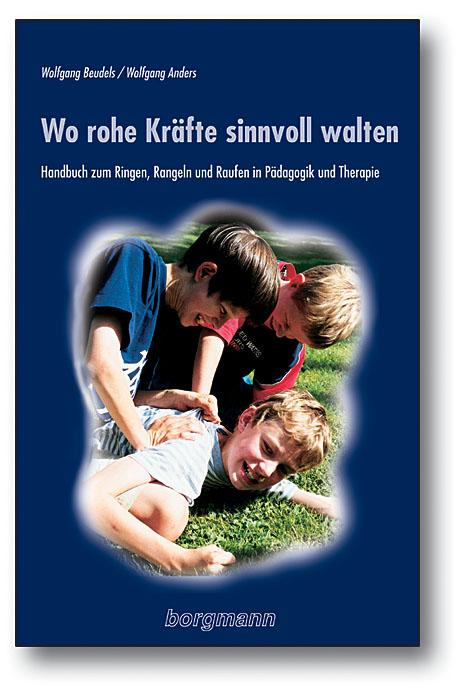 Vorderes Coverbild Wo rohe Kräfte sinnvoll walten