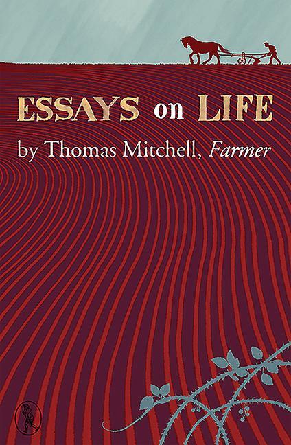 Vorderes Coverbild Essays on Life by Thomas Mitchell, Farmer