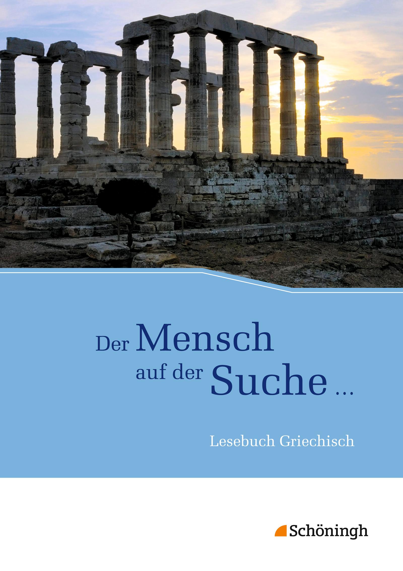 Vorderes Coverbild Der Mensch auf der Suche ... - Lesebuch Griechisch
