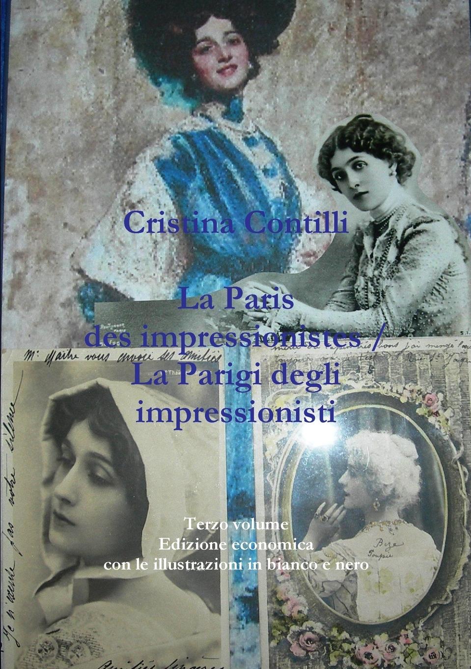 Vorderes Coverbild La Paris des impressionistes / La Parigi degli impressionisti Terzo volume Edizione economica con le illustrazioni in bianco e nero