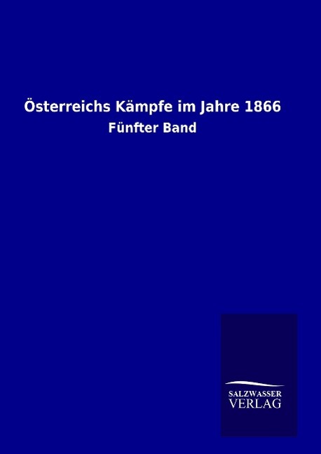 Vorderes Coverbild Österreichs Kämpfe im Jahre 1866