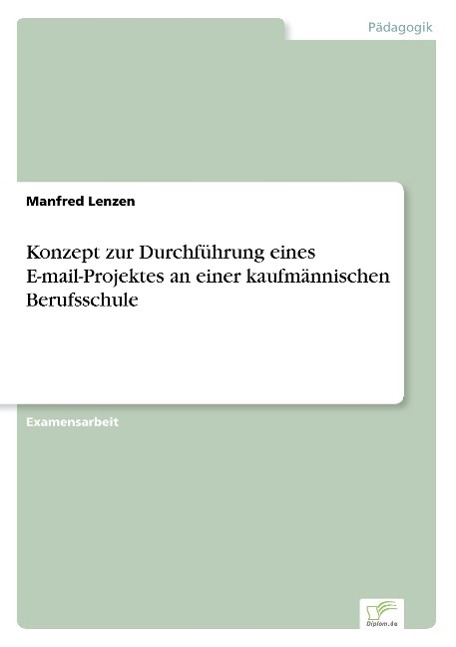 Vorderes Coverbild Konzept zur Durchführung eines E-mail-Projektes an einer kaufmännischen Berufsschule