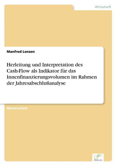 Vorderes Coverbild Herleitung und Interpretation des Cash-Flow als Indikator für das Innenfinanzierungsvolumen im Rahmen der Jahresabschlußanalyse