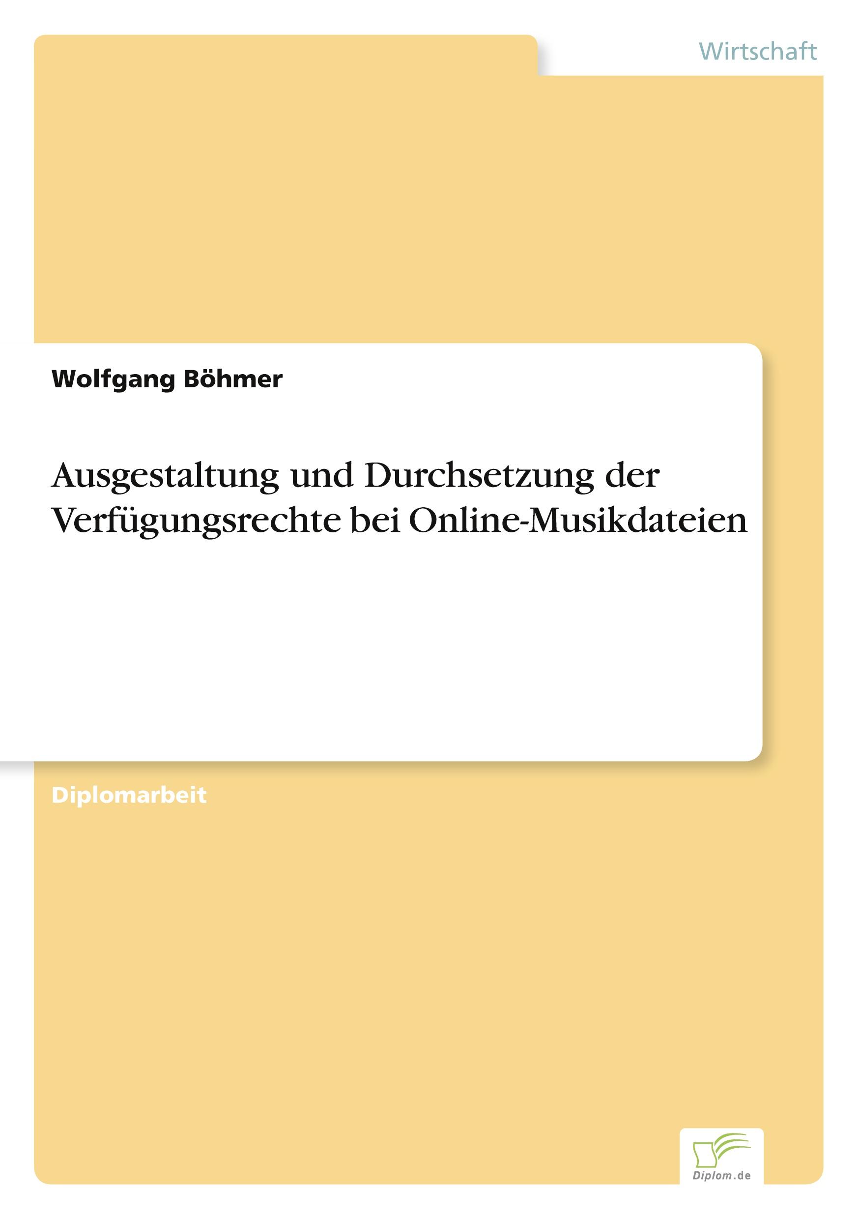 Vorderes Coverbild Ausgestaltung und Durchsetzung der Verfügungsrechte bei Online-Musikdateien