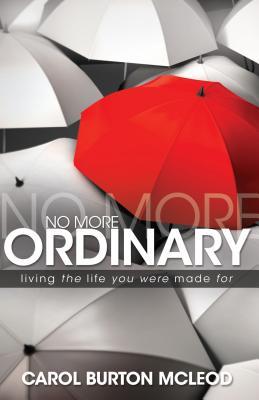 Vorderes Coverbild No More Ordinary: Living the Life You Were Made for