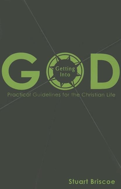 Vorderes Coverbild Getting Into God: Practical Guidelines for the Christian Life