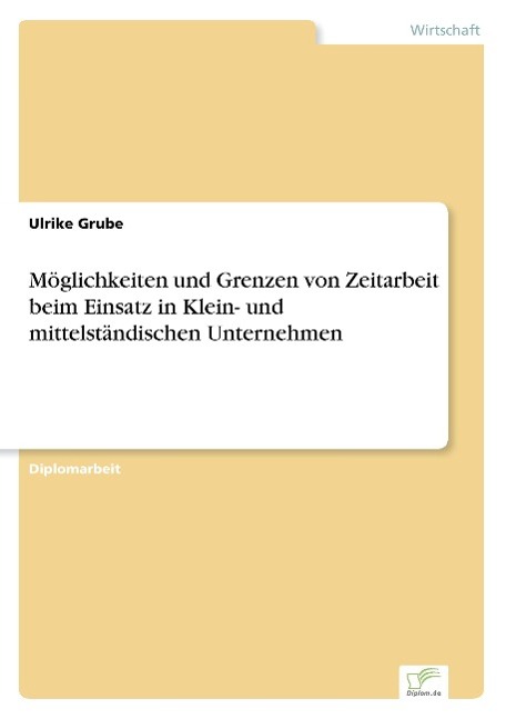 Vorderes Coverbild Möglichkeiten und Grenzen von Zeitarbeit beim Einsatz in Klein- und mittelständischen Unternehmen