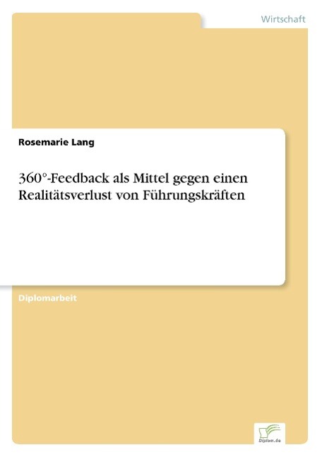 Vorderes Coverbild 360°-Feedback als Mittel gegen einen Realitätsverlust von Führungskräften