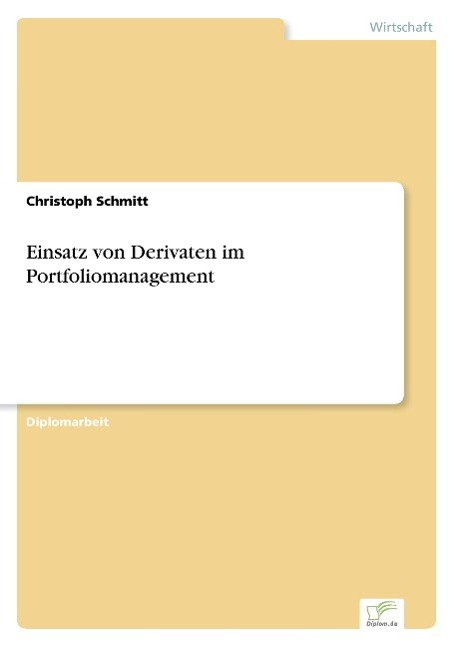 Vorderes Coverbild Einsatz von Derivaten im Portfoliomanagement