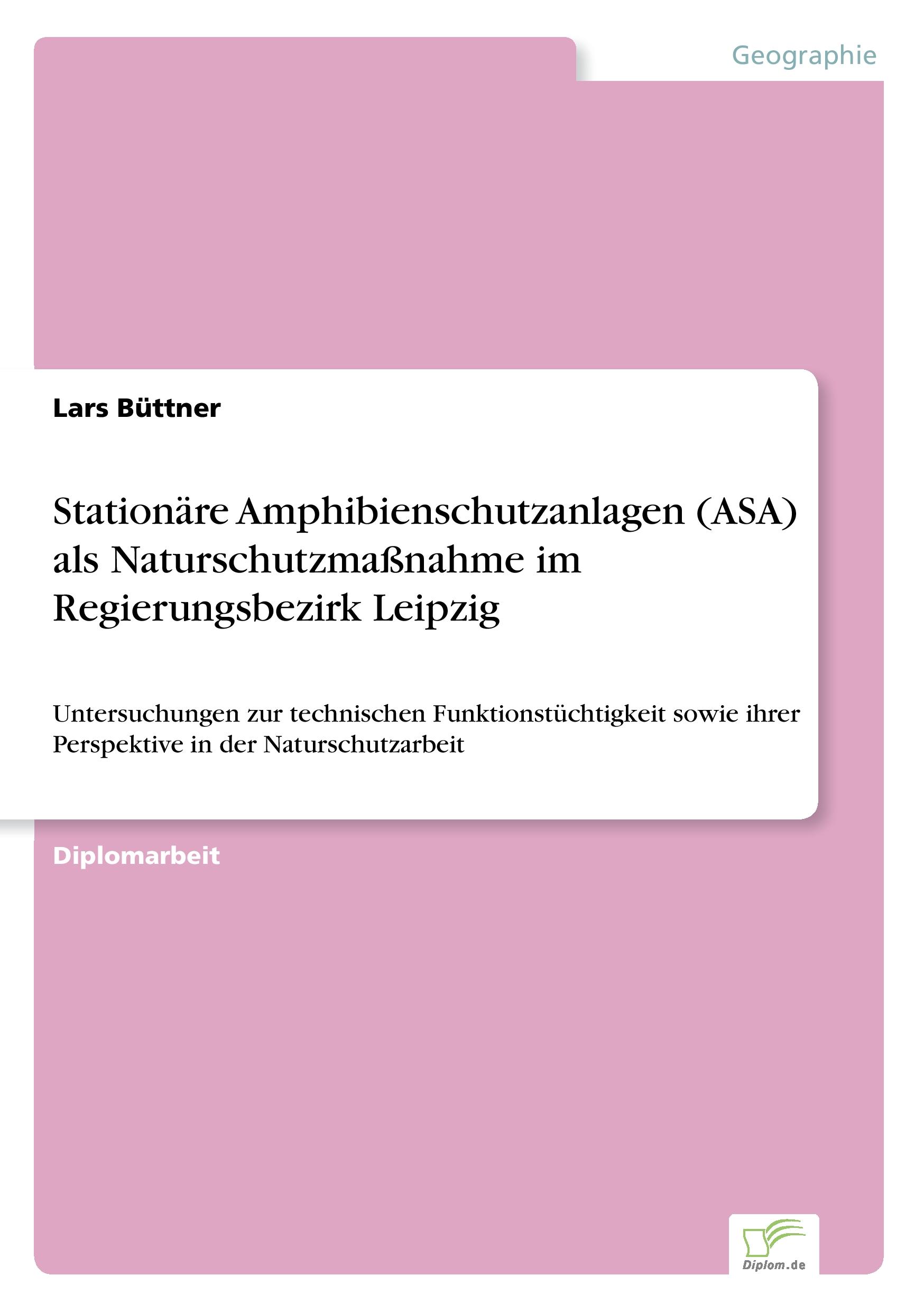 Vorderes Coverbild Stationäre Amphibienschutzanlagen (ASA) als Naturschutzmaßnahme im Regierungsbezirk Leipzig