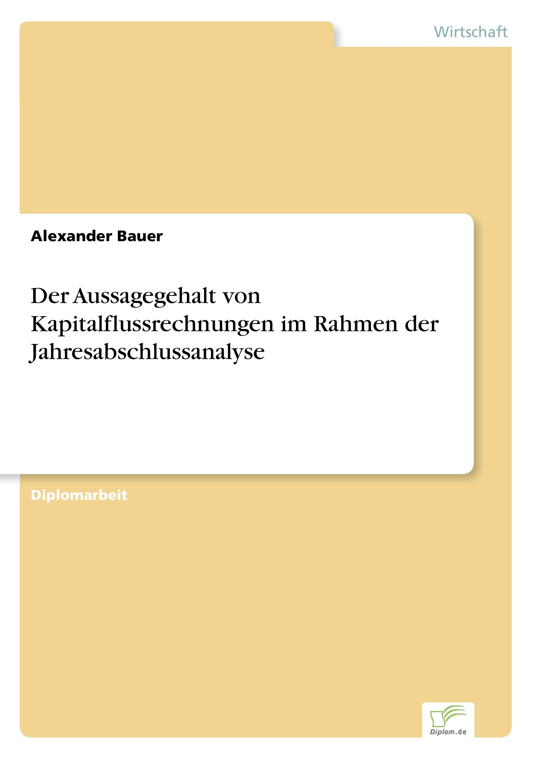 Vorderes Coverbild Der Aussagegehalt von Kapitalflussrechnungen im Rahmen der Jahresabschlussanalyse
