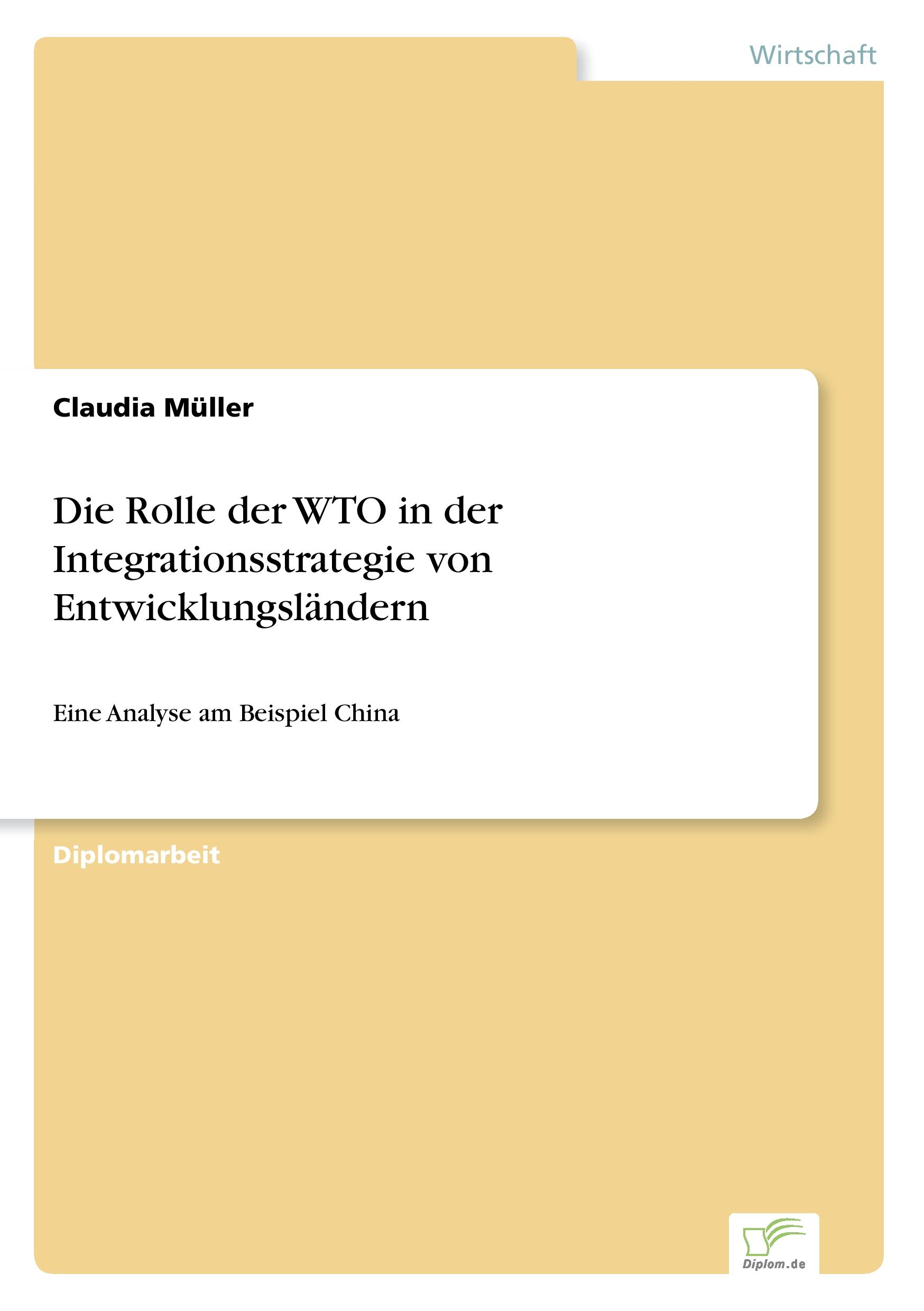 Vorderes Coverbild Die Rolle der WTO in der Integrationsstrategie von Entwicklungsländern
