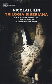 Vorderes Coverbild Trilogia siberiana: Educazione siberiana-Caduta libera-Il respiro del buio