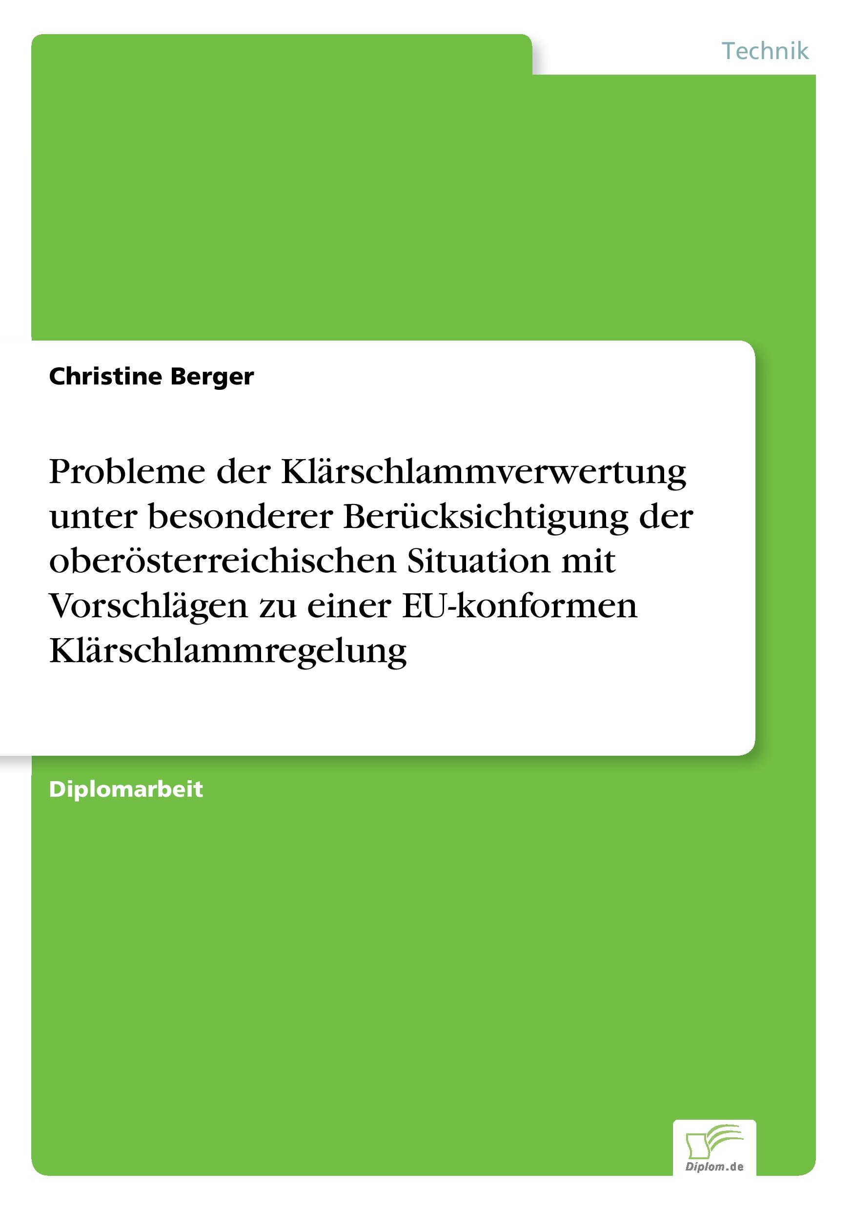 Vorderes Coverbild Probleme der Klärschlammverwertung unter besonderer Berücksichtigung der oberösterreichischen Situation mit Vorschlägen zu einer EU-konformen Klärschlammregelung