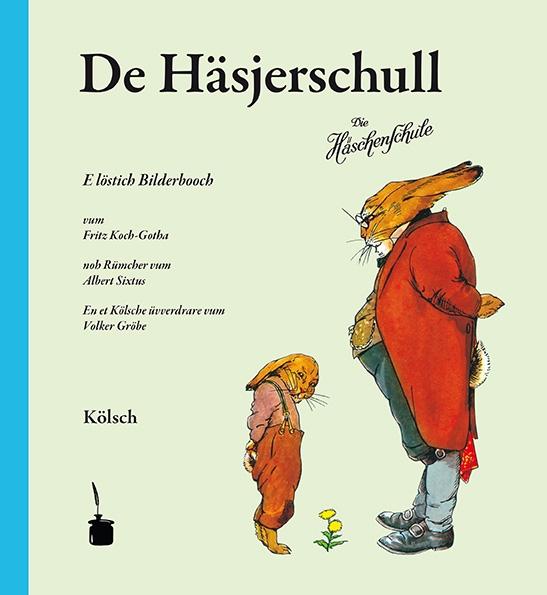 Vorderes Coverbild De Häsjerschull. Die Häschenschule -- Kölsch