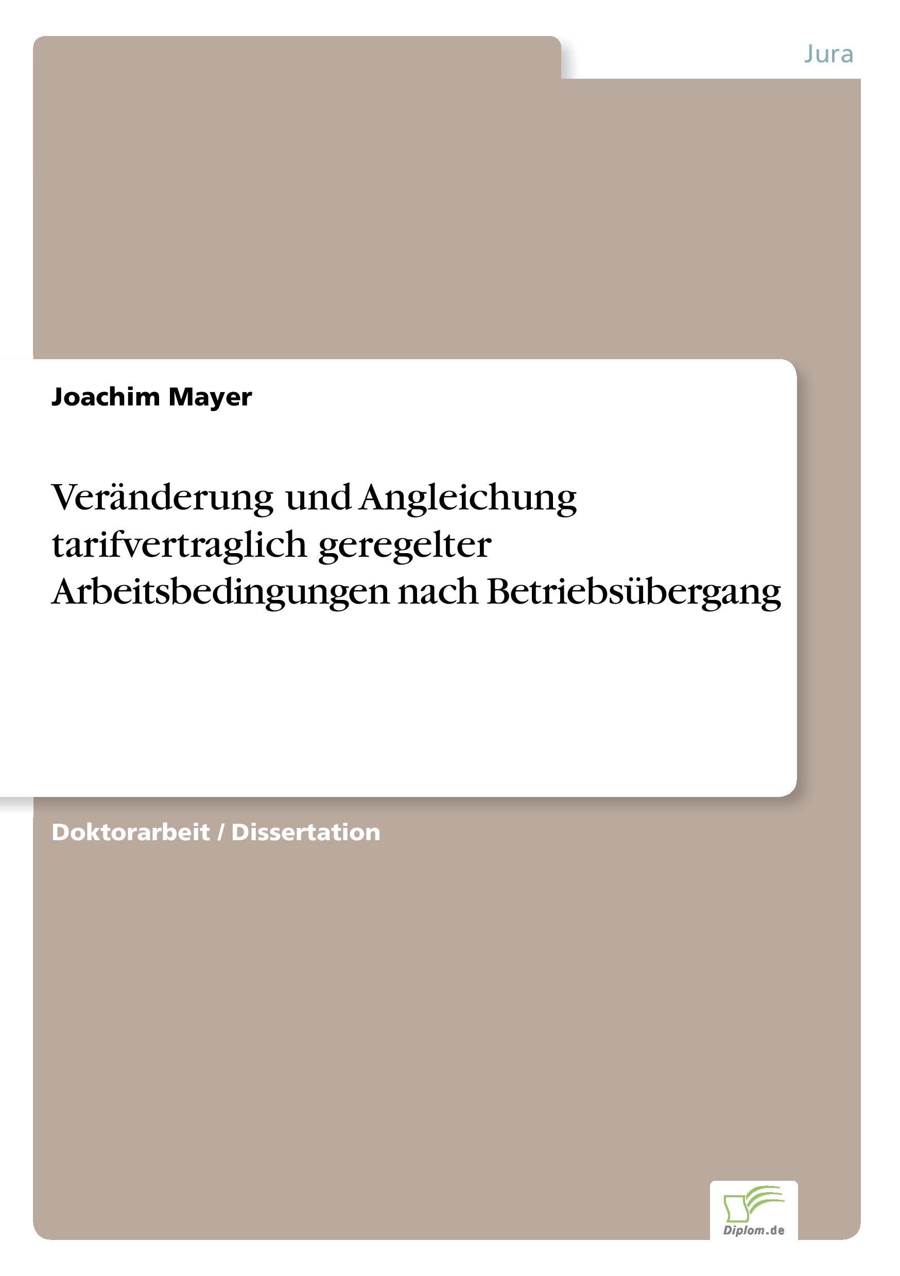 Vorderes Coverbild Veränderung und Angleichung tarifvertraglich geregelter Arbeitsbedingungen nach Betriebsübergang