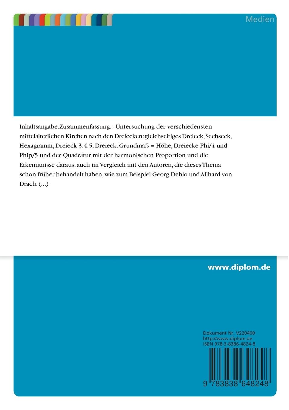 Rückseitencover Die Verwendung verschiedener Dreiecke und der Quadratur bei der Gestaltung mittelalterlicher Kirchen