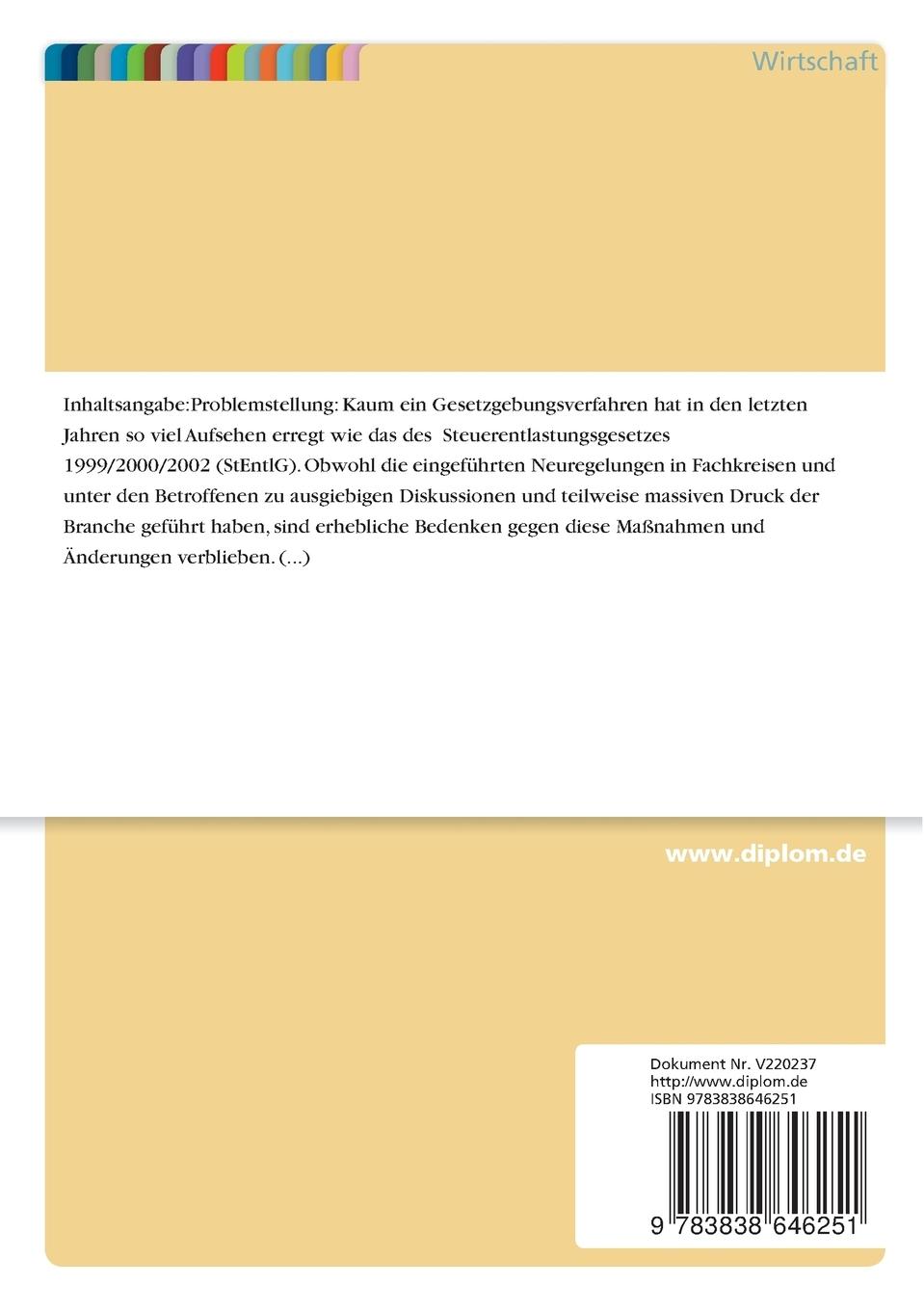 Rückseitencover Die realitätsnähere Bewertung der Schadenrückstellungen des Versicherers im Rahmen  des Steuerentlastungsgesetzes (StEntlG) 1999/2000/2002 und ausgewählte Konsequenzen für die Handels- und Steuerbilanz