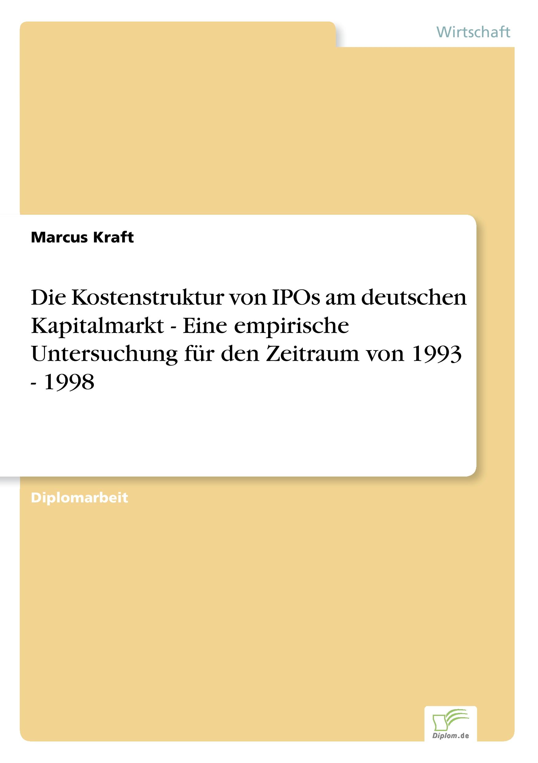 Vorderes Coverbild Die Kostenstruktur von IPOs am deutschen Kapitalmarkt - Eine empirische Untersuchung für den Zeitraum von 1993 - 1998