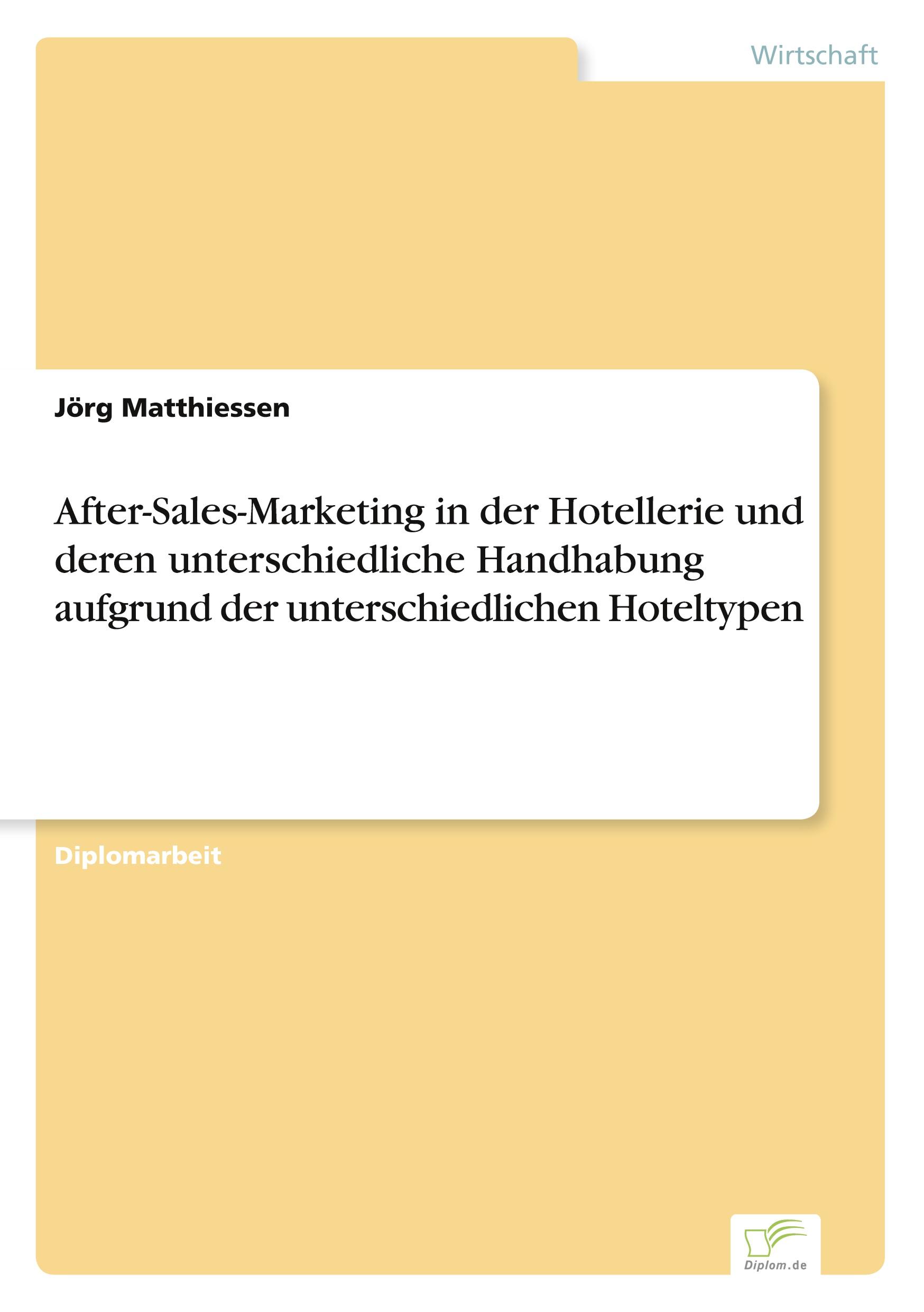 Vorderes Coverbild After-Sales-Marketing in der Hotellerie und deren unterschiedliche Handhabung aufgrund der unterschiedlichen Hoteltypen