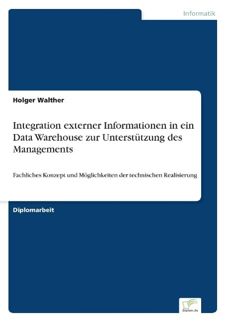 Vorderes Coverbild Integration externer Informationen in ein Data Warehouse zur Unterstützung des Managements