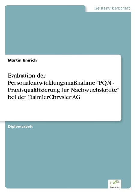 Vorderes Coverbild Evaluation der Personalentwicklungsmaßnahme "PQN - Praxisqualifizierung für Nachwuchskräfte" bei der DaimlerChrysler AG