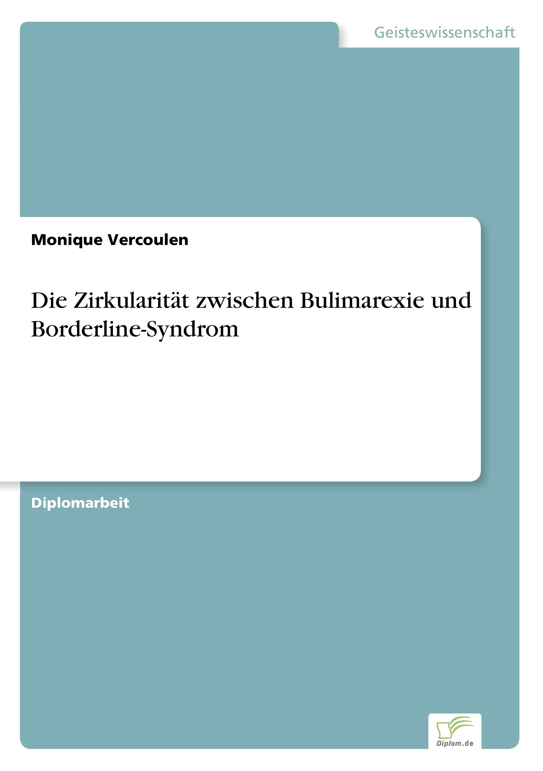 Vorderes Coverbild Die Zirkularität zwischen Bulimarexie und Borderline-Syndrom