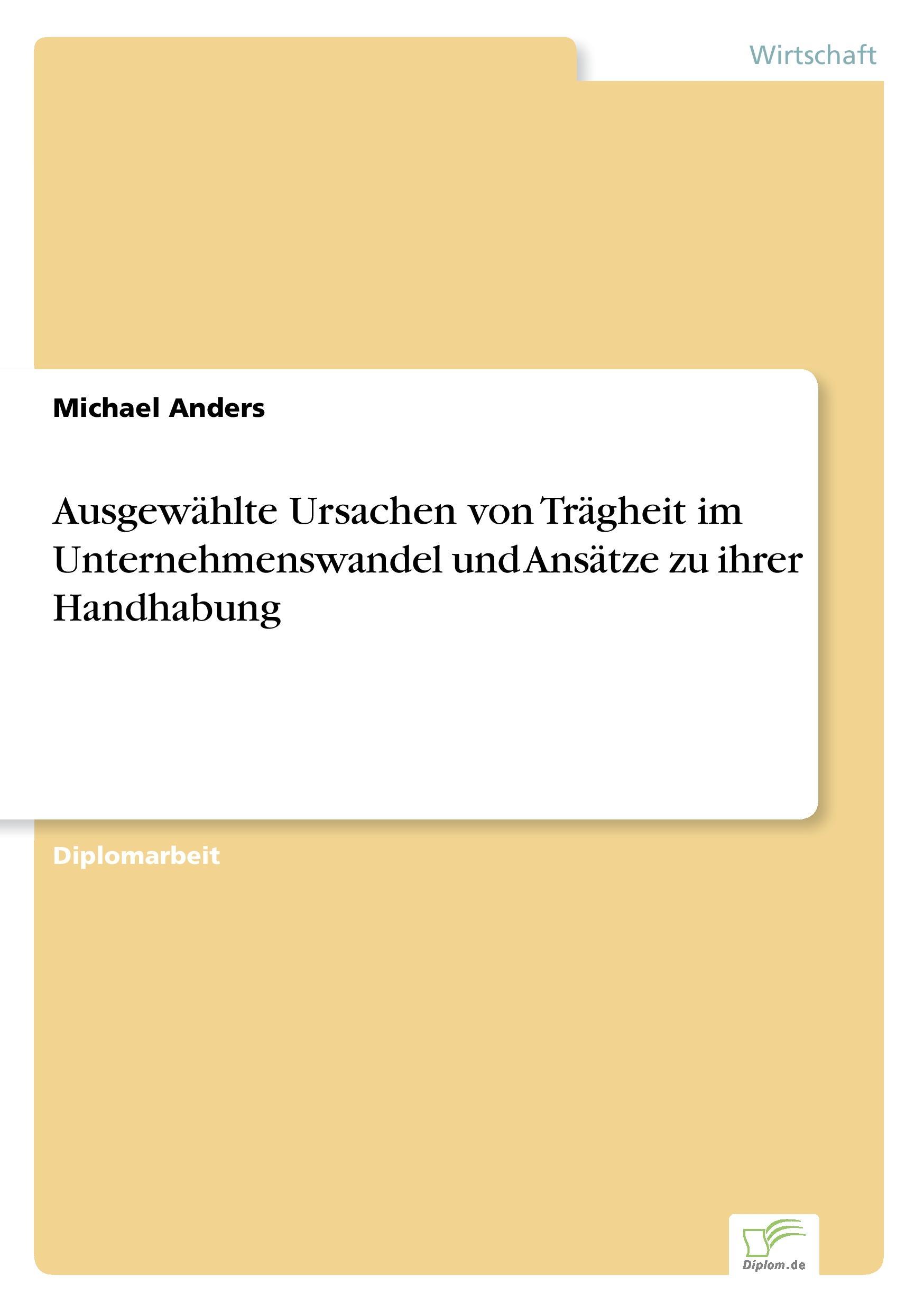 Vorderes Coverbild Ausgewählte Ursachen von Trägheit im Unternehmenswandel und Ansätze zu ihrer Handhabung