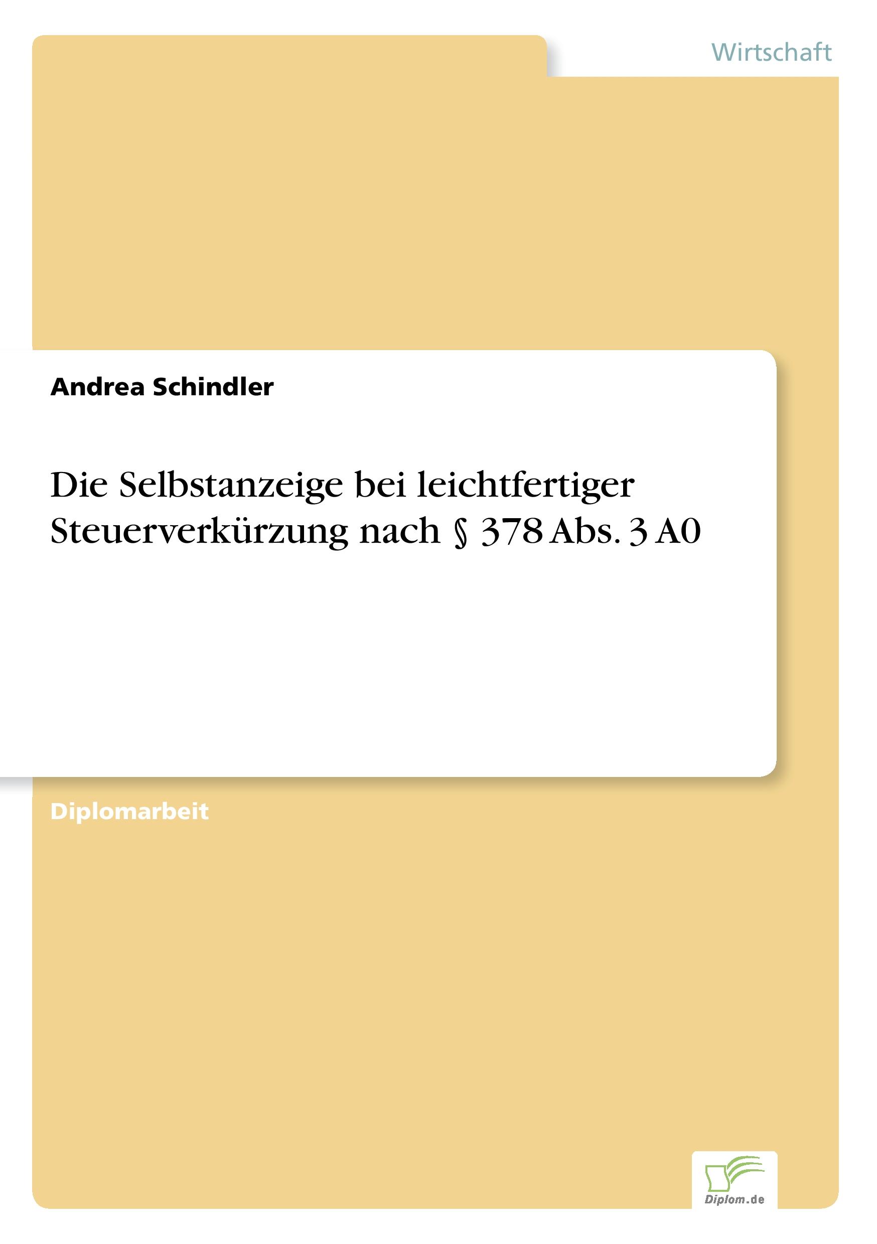 Vorderes Coverbild Die Selbstanzeige bei leichtfertiger Steuerverkürzung nach § 378 Abs. 3 A0