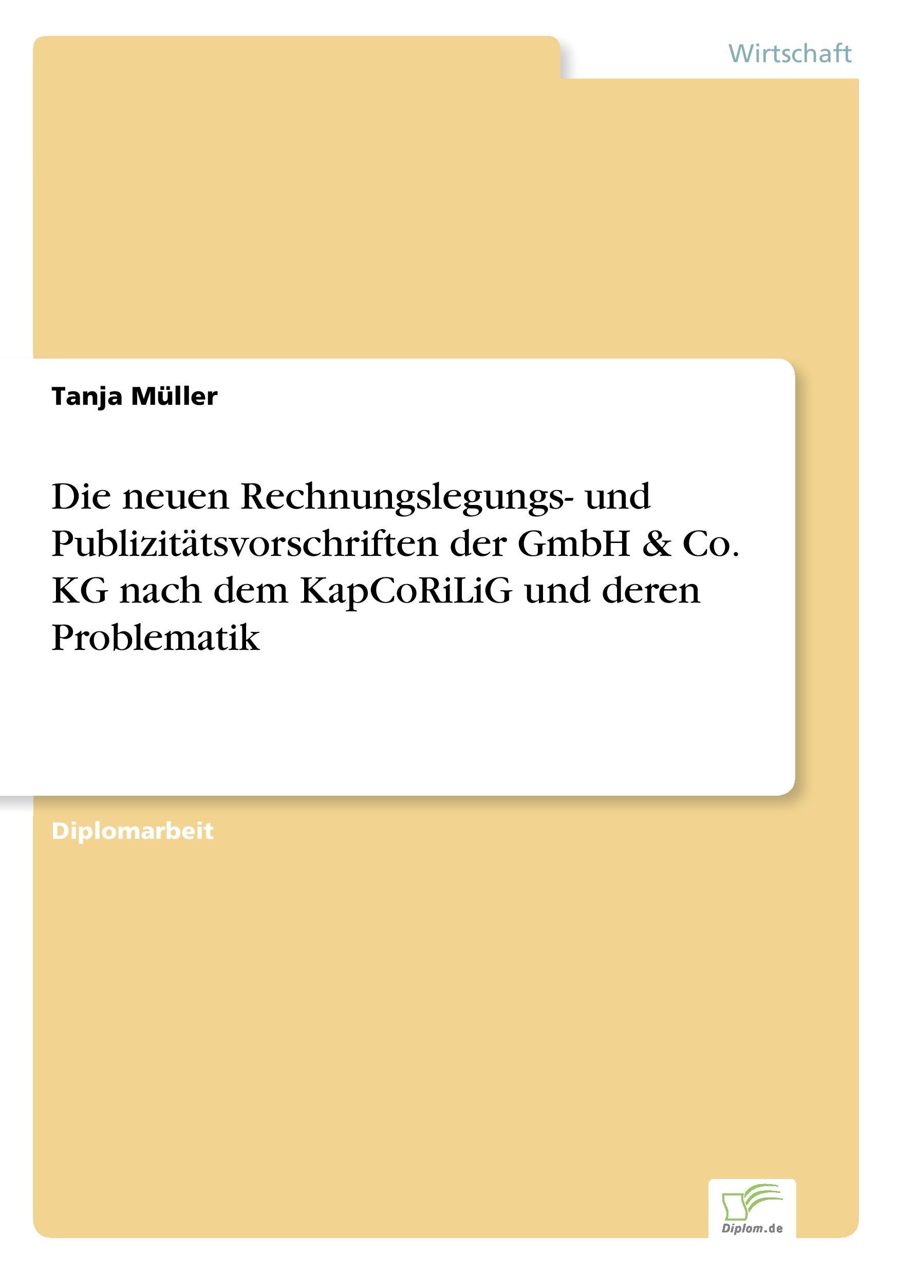 Vorderes Coverbild Die neuen Rechnungslegungs- und Publizitätsvorschriften der GmbH & Co. KG nach dem KapCoRiLiG und deren Problematik