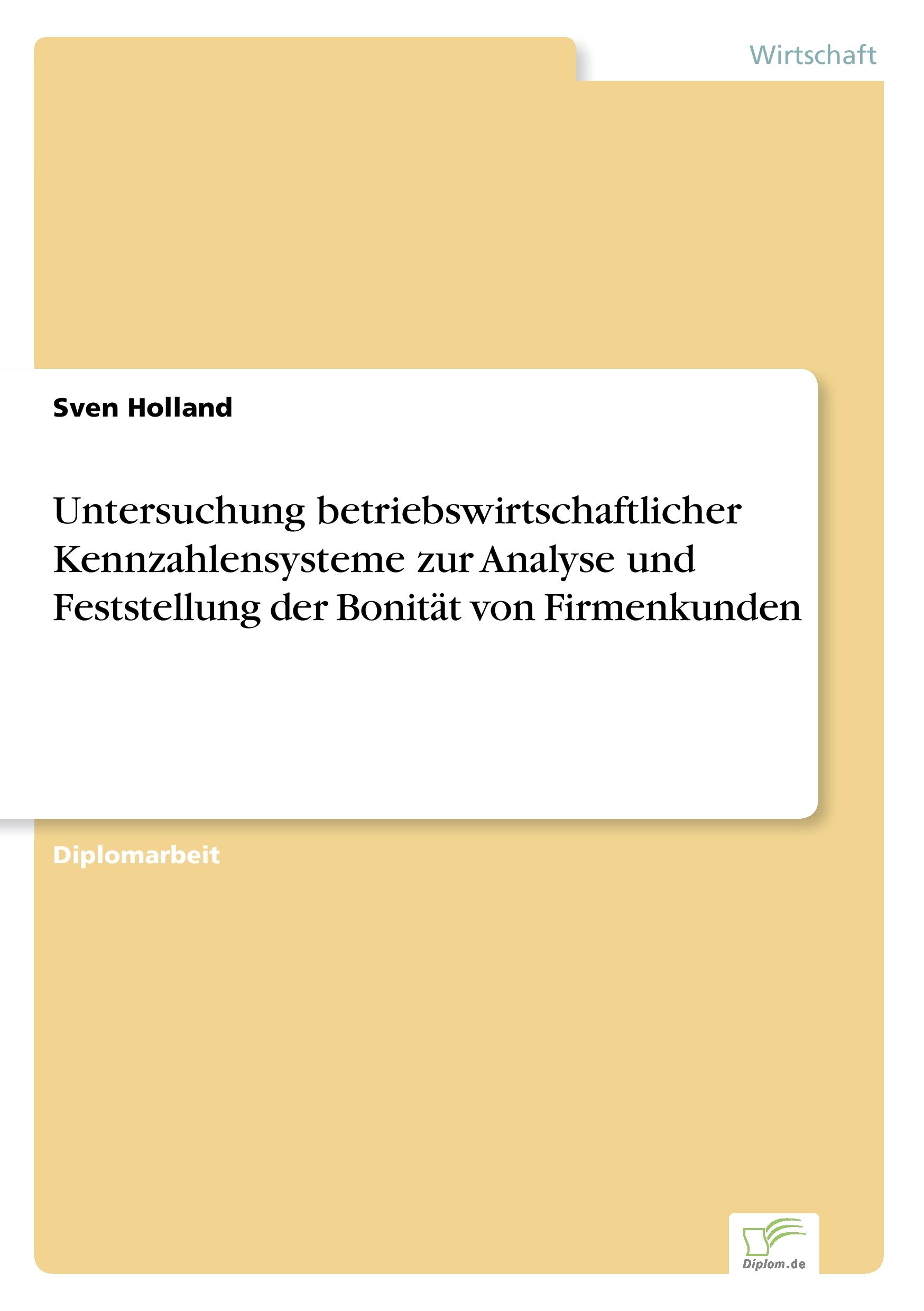 Vorderes Coverbild Untersuchung betriebswirtschaftlicher Kennzahlensysteme zur Analyse und Feststellung der Bonität von Firmenkunden