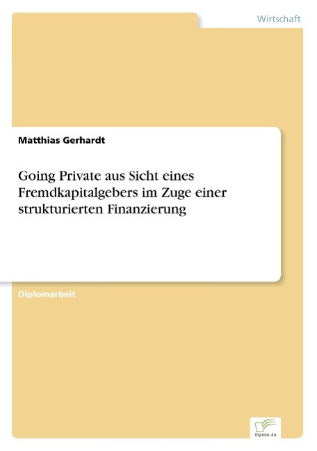 Vorderes Coverbild Going Private aus Sicht eines Fremdkapitalgebers im Zuge einer strukturierten Finanzierung