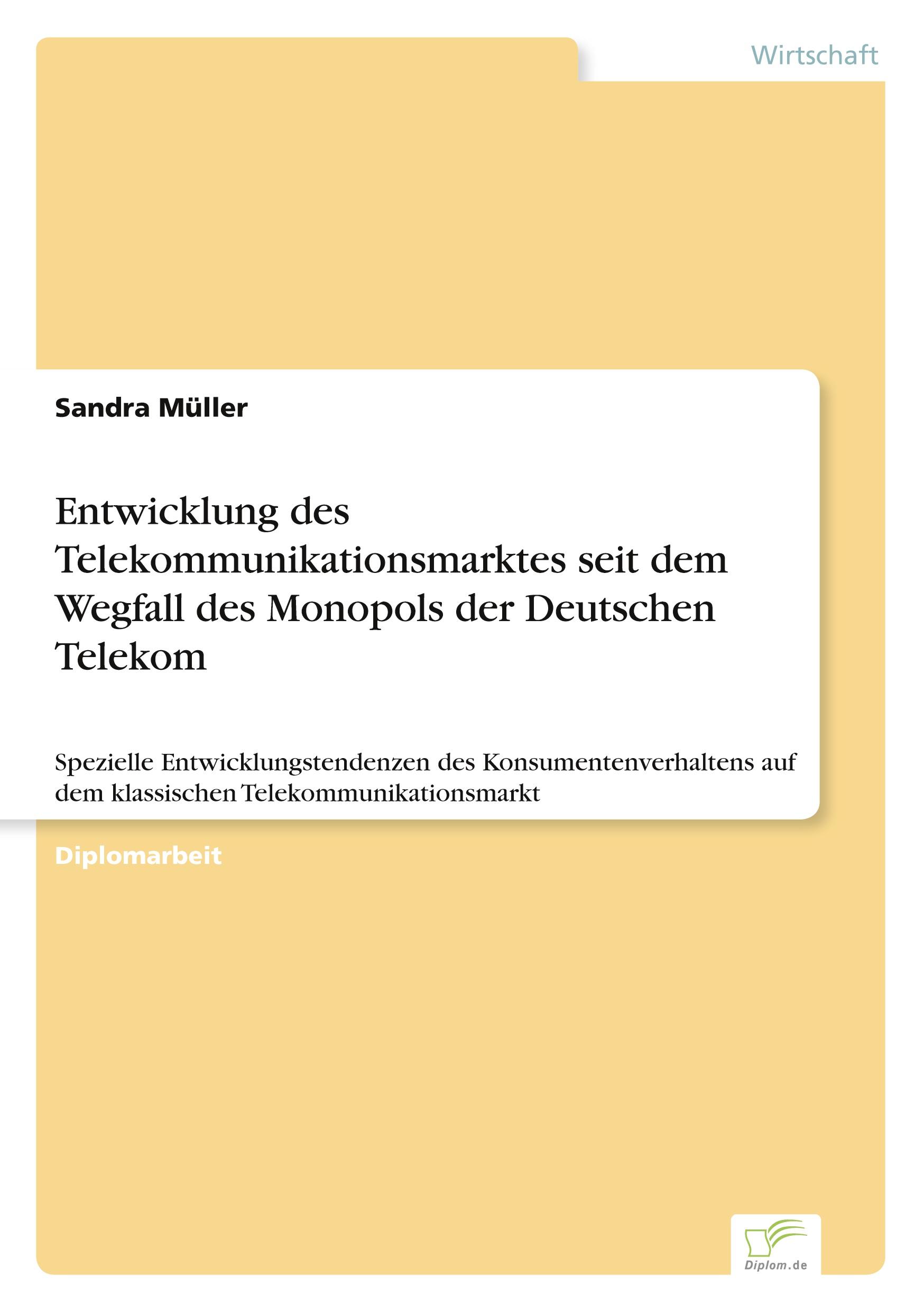 Vorderes Coverbild Entwicklung des Telekommunikationsmarktes seit dem Wegfall des Monopols der Deutschen Telekom