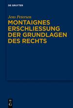 Vorderes Coverbild Montaignes Erschließung der Grundlagen des Rechts