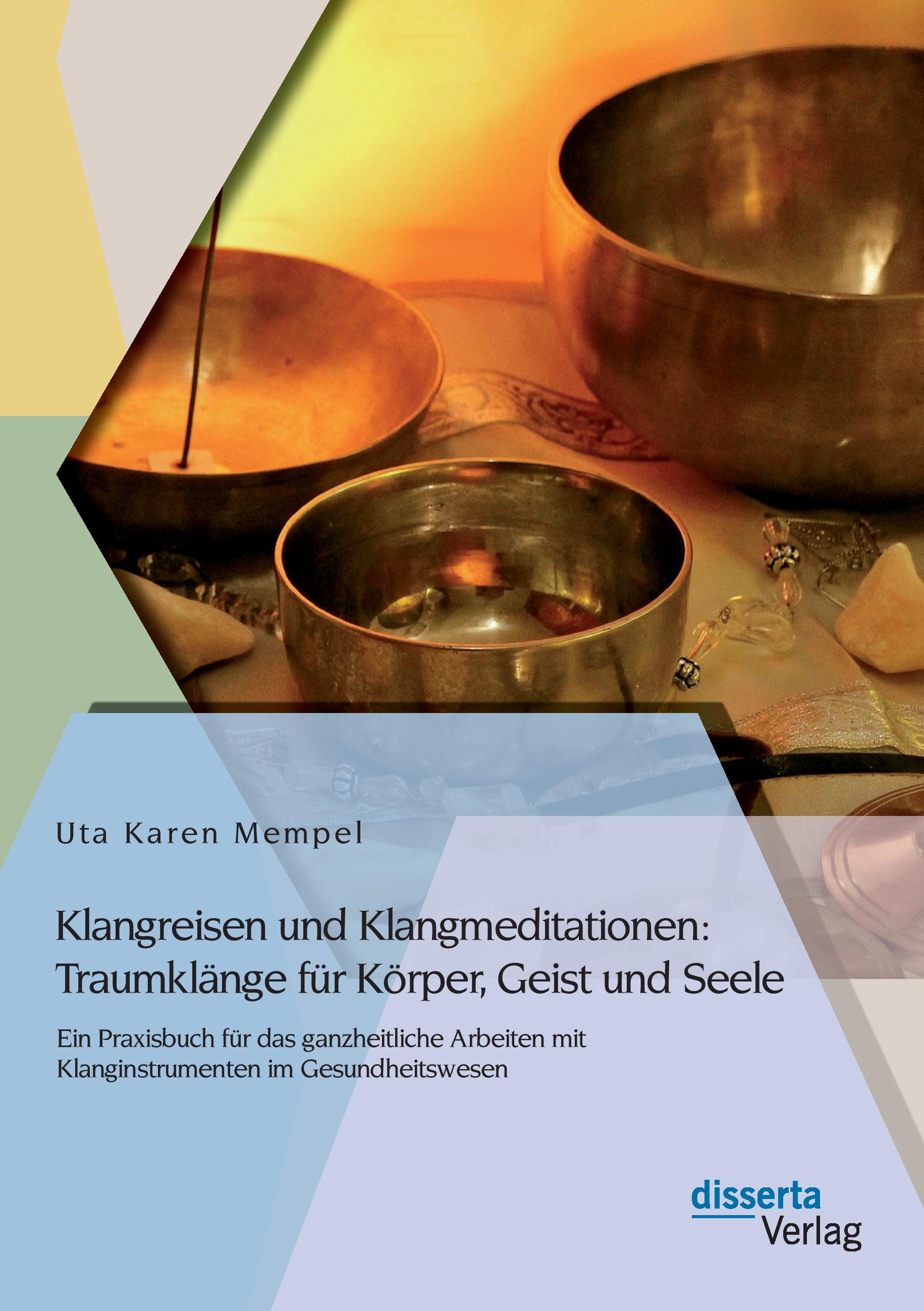 Vorderes Coverbild Klangreisen und Klangmeditationen: Traumklänge für Körper, Geist und Seele
