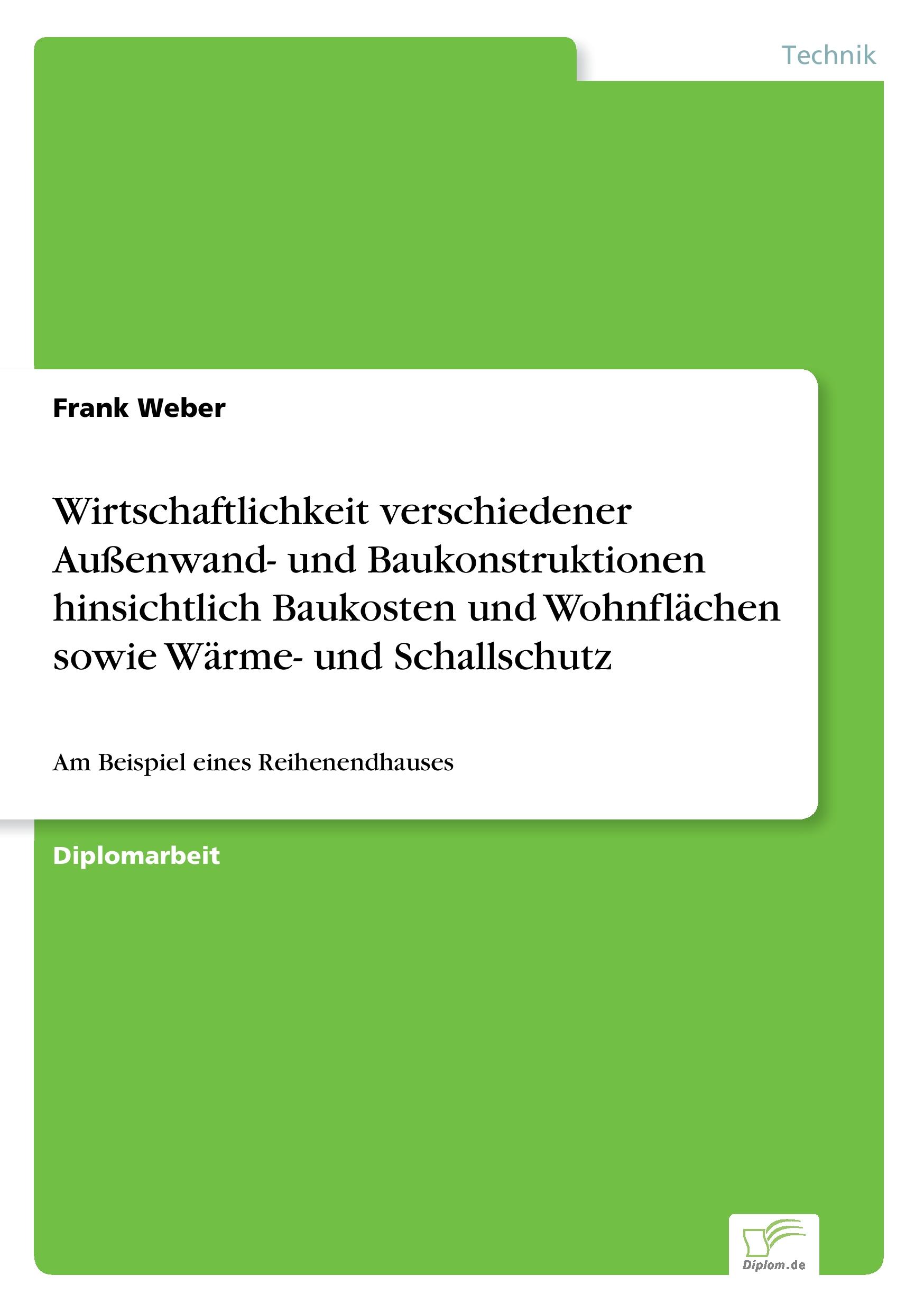 Vorderes Coverbild Wirtschaftlichkeit verschiedener Außenwand- und Baukonstruktionen hinsichtlich Baukosten und Wohnflächen sowie Wärme- und Schallschutz