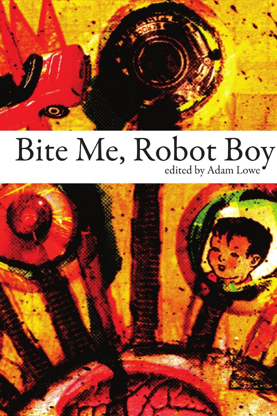 Vorderes Coverbild Bite Me, Robot Boy